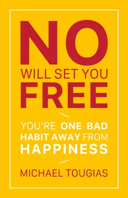 No Will Set You Free: Learn to Say No, Set Boundaries, Stop People Pleasing, and Live a Fuller Life (How an Organizational Approach to No Im
