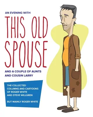 O seară cu acest vechi soț - An Evening with This Old Spouse