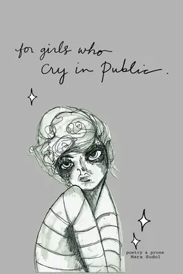 Pentru fetele care plâng în public - For Girls Who Cry In Public