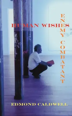 Dorințe umane / Combatant inamic - Human Wishes / Enemy Combatant