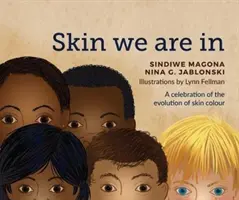 Pielea în care ne aflăm - Skin We Are In