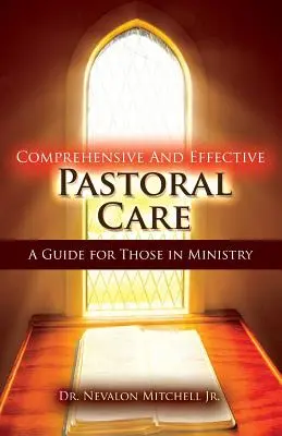 Îngrijire pastorală cuprinzătoare și eficientă: Un ghid pentru cei aflați în slujire - Comprehensive and Effective Pastoral Care: A Guide for Those in Ministry