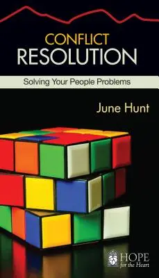 Rezolvarea conflictelor: Rezolvarea problemelor cu oamenii - Conflict Resolution: Solving Your People Problems