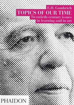 Topics of Our Time: Probleme ale secolului XX în învățare și în artă - Topics of Our Time: Twentieth-century issues in learning and in art