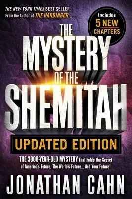 Mystery of the Shemitah Ediție actualizată: The 3,000-Year-Old Mystery That Holds the Secret of America's Future, the World's Future... and Your Future! - Mystery of the Shemitah Updated Edition: The 3,000-Year-Old Mystery That Holds the Secret of America's Future, the World's Future...and Your Future!
