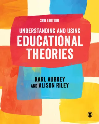 Înțelegerea și utilizarea teoriilor educaționale - Understanding and Using Educational Theories