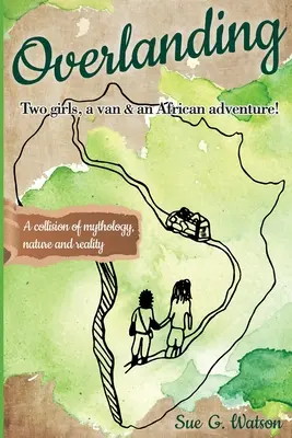 Overlanding: Două fete, o dubiță și o aventură africană - Overlanding: Two girls, a van, and an African adventure