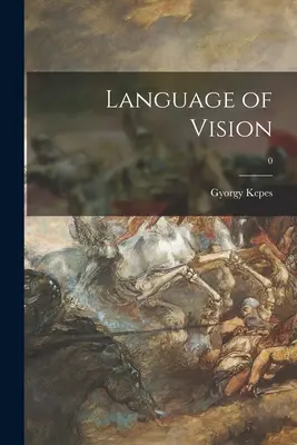 Limbajul viziunii; 0 - Language of Vision; 0