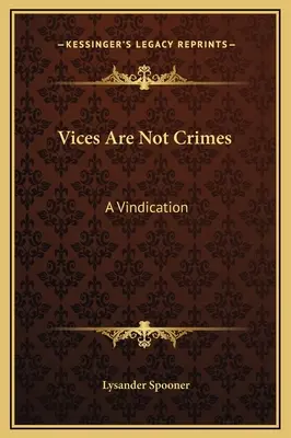 Viciile nu sunt infracțiuni: O revendicare - Vices Are Not Crimes: A Vindication