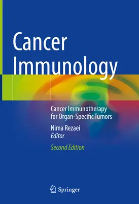 Imunologia cancerului: Imunoterapia cancerului pentru tumori organ-specifice - Cancer Immunology: Cancer Immunotherapy for Organ-Specific Tumors