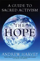 Speranța - Un ghid al activismului sacru - Hope - A Guide to Sacred Activism