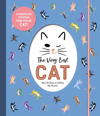 The Very Best Cat: Povestea vieții mele spusă de omul meu - The Very Best Cat: My Life Story as Told by My Human