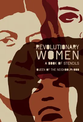 Femei revoluționare: O carte de șabloane - Revolutionary Women: A Book of Stencils