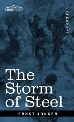 Furtuna de oțel: Din jurnalul unui ofițer german de trupe de asalt pe frontul de vest - The Storm of Steel: From the Diary of a German Storm-Troop Officer on the Western Front
