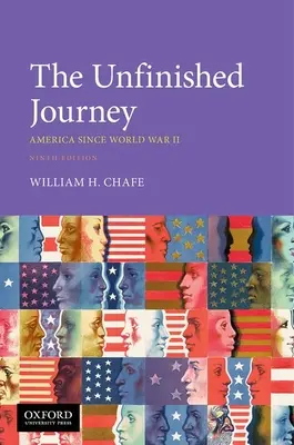 Călătoria neterminată: America de la Al Doilea Război Mondial încoace - The Unfinished Journey: America Since World War II