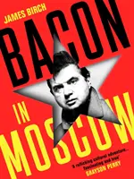 Bacon la Moscova - Bacon in Moscow