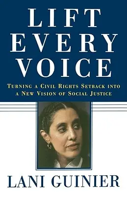 Ridicați fiecare voce: Transformarea unui eșec în domeniul drepturilor civile într-o nouă viziune a justiției sociale - Lift Every Voice: Turning a Civil Rights Setback Into a New Vision of Social Justice