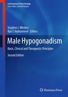 Hipogonadismul masculin: Principii de bază, clinice și terapeutice - Male Hypogonadism: Basic, Clinical and Therapeutic Principles