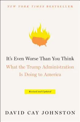 Este chiar mai rău decât credeți: Ce face administrația Trump Americii - It's Even Worse Than You Think: What the Trump Administration Is Doing to America
