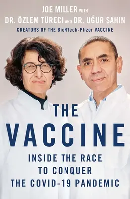 Vaccinul: În cursa pentru cucerirea pandemiei Covid-19 - The Vaccine: Inside the Race to Conquer the Covid-19 Pandemic