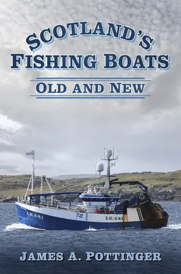 Bărci de pescuit din Scoția: Vechi și noi - Scotland's Fishing Boats: Old and New