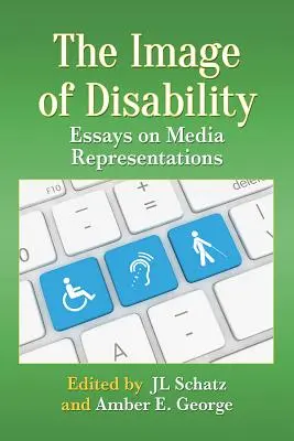 Imaginea dizabilității: Eseuri privind reprezentările media - Image of Disability: Essays on Media Representations