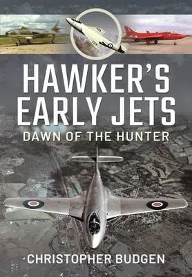 Primele jeturi Hawker: Către Hunter - Hawker's Early Jets: Toward of the Hunter