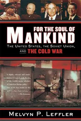 For the Soul of Mankind: Statele Unite, Uniunea Sovietică și Războiul Rece (The United States, the Soviet Union, and the Cold War) - For the Soul of Mankind: The United States, the Soviet Union, and the Cold War