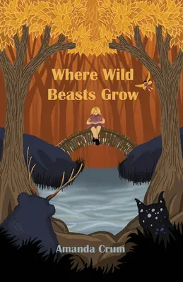 Unde cresc fiarele sălbatice - Where Wild Beasts Grow