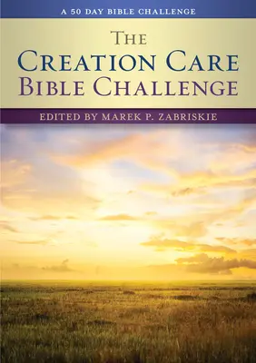 Provocarea biblică Creation Care: O provocare biblică de 50 de zile - The Creation Care Bible Challenge: A 50 Day Bible Challenge