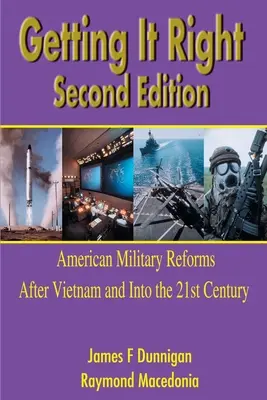 Getting It Right: Reformele militare americane după Vietnam și până în secolul XXI - Getting It Right: American Military Reforms After Vietnam and Into the 21st Century