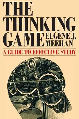 Jocul gândirii: Un ghid pentru studiul eficient - The Thinking Game: A Guide to Effective Study