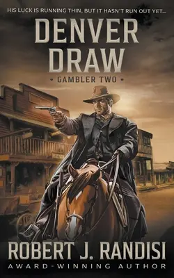 Denver Draw: Gambler Cartea a doua - Denver Draw: Gambler Book Two