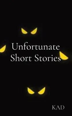 Povestiri scurte nefericite - Unfortunate Short Stories