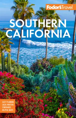 Fodor's California de Sud: Cu Los Angeles, San Diego, Coasta Centrală și cele mai bune excursii - Fodor's Southern California: With Los Angeles, San Diego, the Central Coast & the Best Road Trips