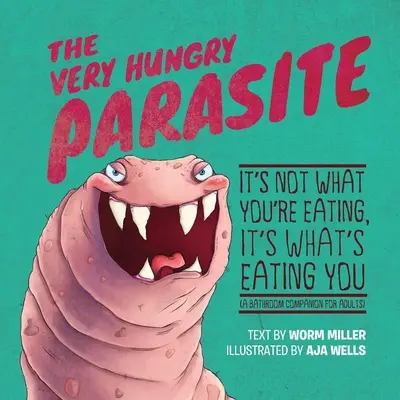 Parazitul foarte înfometat - The Very Hungry Parasite