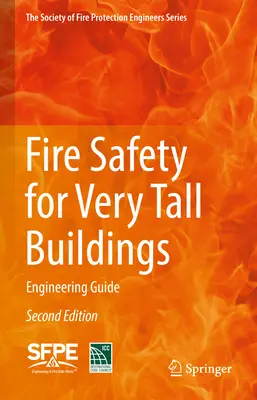 Siguranța la incendiu pentru clădirile foarte înalte: Ghid de inginerie - Fire Safety for Very Tall Buildings: Engineering Guide