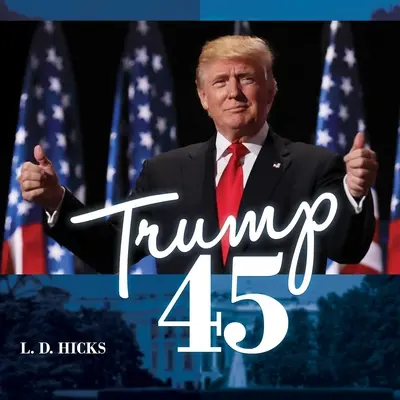 Trump 45: Cel mai mare președinte al Americii - Trump 45: America's Greatest President