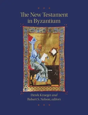 Noul Testament în Bizanț - The New Testament in Byzantium