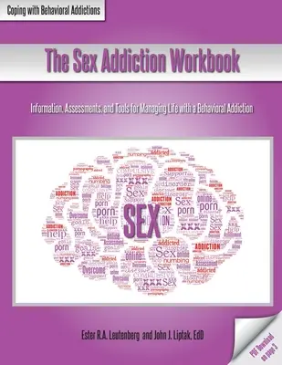 Cartea de lucru pentru dependența de sex - The Sex Addiction Workbook