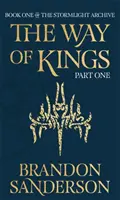 Way of Kings Partea I - The Stormlight Archive Cartea I - Way of Kings Part One - The Stormlight Archive Book One