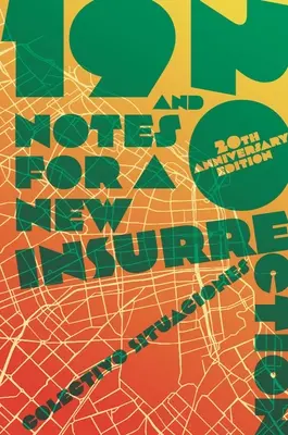 19 și 20: Însemnări pentru o nouă insurecție (ediție actualizată la 20 de ani) - 19 and 20: Notes for a New Insurrection (Updated 20th Anniversary Edition)