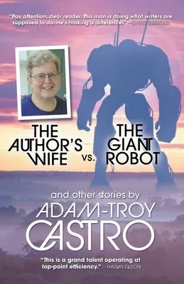 Soția autorului vs. Robotul gigant (The Author's Wife vs. The Giant Robot) - The Author's Wife vs. The Giant Robot