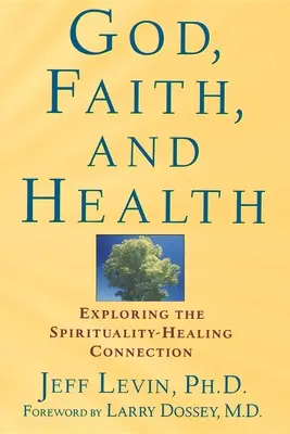 Dumnezeu, credință și sănătate: Explorarea legăturii dintre spiritualitate și vindecare - God, Faith, and Health: Exploring the Spirituality-Healing Connection