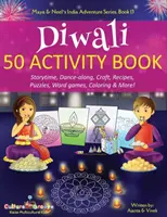 Diwali 50 Carte de activități: Storytime, Dance-along, Craft, Rețete, puzzle-uri, jocuri de cuvinte, colorare & More! - Diwali 50 Activity Book: Storytime, Dance-along, Craft, Recipes, Puzzles, Word games, Coloring & More!
