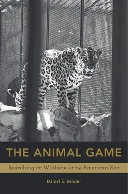 Animal Game: În căutare de sălbăticie la grădina zoologică americană - Animal Game: Searching for Wildness at the American Zoo