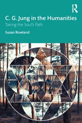 C. G. Jung în științele umaniste: Urmând calea sufletului - C. G. Jung in the Humanities: Taking the Soul's Path