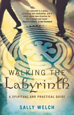 Walkinmg the Labyrinth: Un ghid spiritual și practic - Walkinmg the Labyrinth: A Spiritual and Practical Guide
