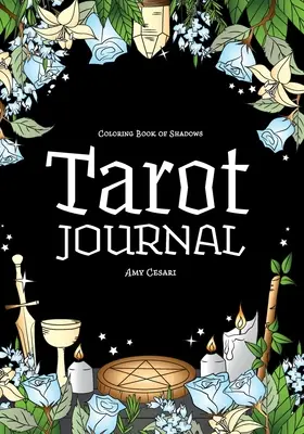 Cartea de colorat a umbrelor: Jurnal de tarot - Coloring Book of Shadows: Tarot Journal