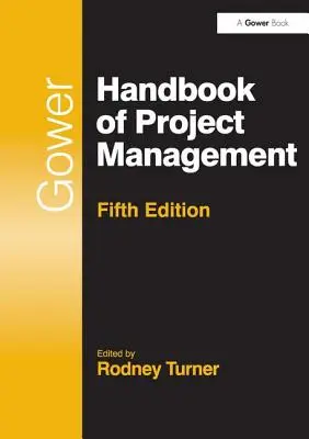 Manualul Gower de management al proiectelor. - Gower Handbook of Project Management.